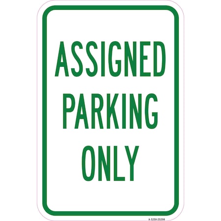 Signmission Assigned Parking Only, Heavy-Gauge Aluminum Rust Proof Parking Sign, 12" x 18", A-1218-25298 A-1218-25298